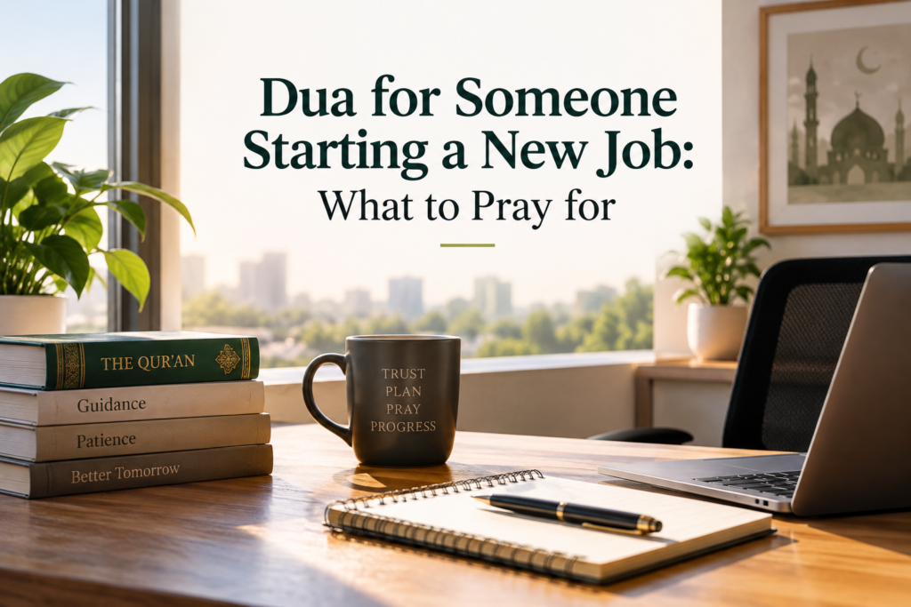 Looking for a dua for starting a new job? Discover authentic duas for ease, guidance, halal provision, and success at work.